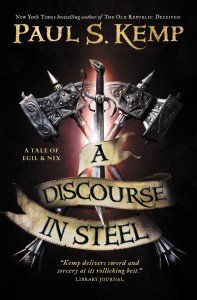 A Discourse In Steel by Paul S. Kemp