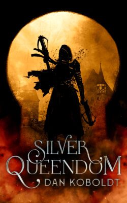 Silver Queendom by Dan Koboldt book cover