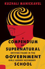 A Compendium of Supernatural Entities Found in the Government Girls Higher Secondary School